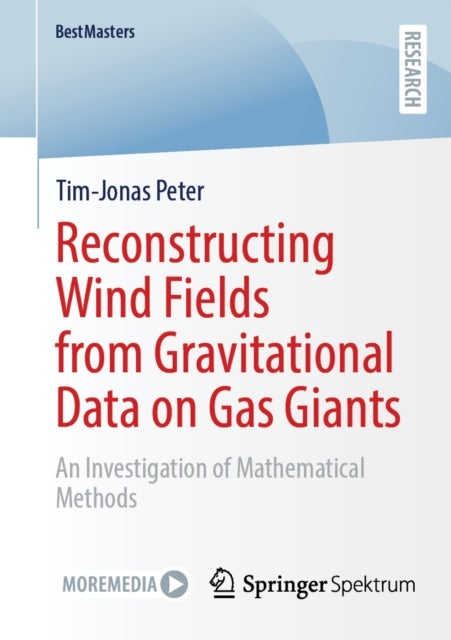 Reconstructing Wind Fields from Gravitational Data on Gas Giants - An Investigation of Mathematical Methods