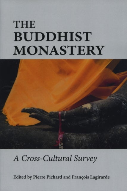 The Buddhist Monastery - A Cross-Cultural Survey