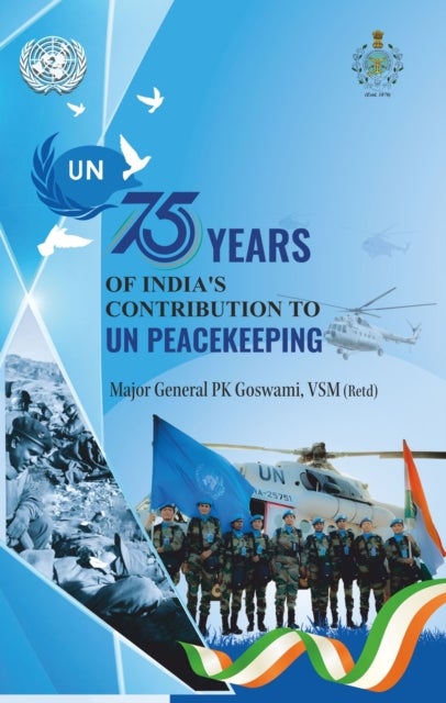 75 Years of India’s Contribution to UN Peacekeeping