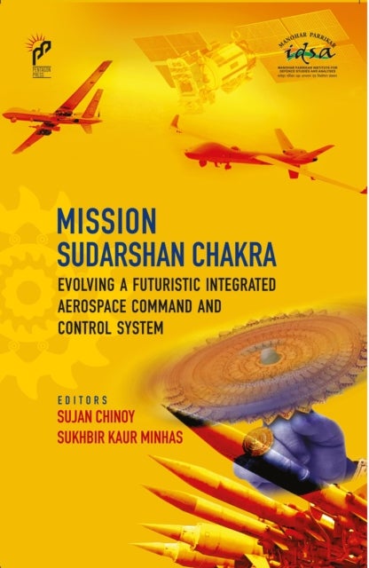 Mission Sudarshan Chakra - Evolving A Futuristic Integrated Aerospace Command And Control System