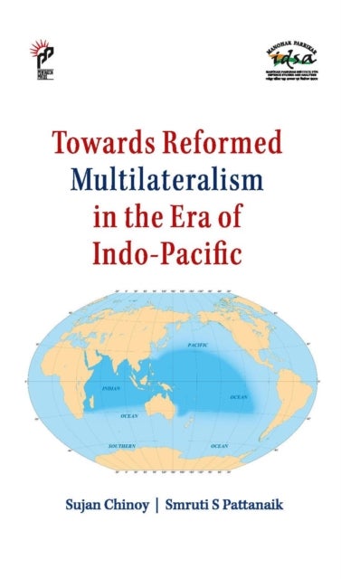 Towards Reformed Multilateralism in the Era of Indo-Pacific