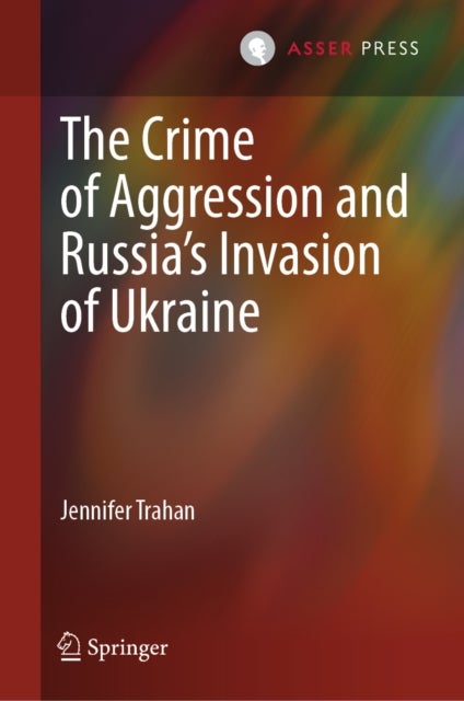 The Crime of Aggression and Russia’s Invasion of Ukraine