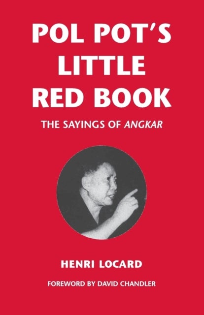 Pol Pot's Little Red Book - The Sayings of Angkar