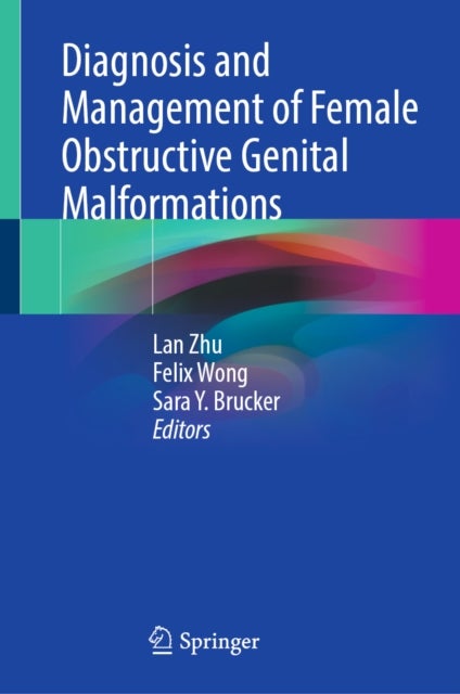 Diagnosis and Management of Female Obstructive Genital Malformations