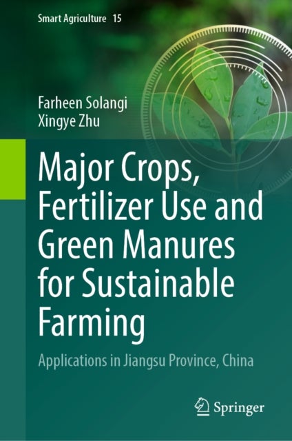 Major Crops, Fertilizer Use and Green Manures for Sustainable Farming - Applications in Jiangsu Province, China