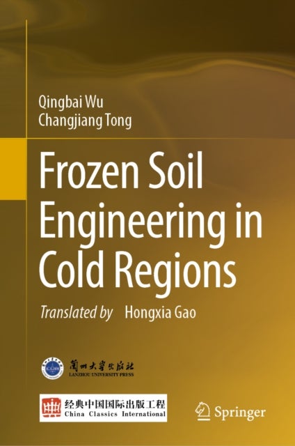 Frozen Soil Engineering in Cold Regions