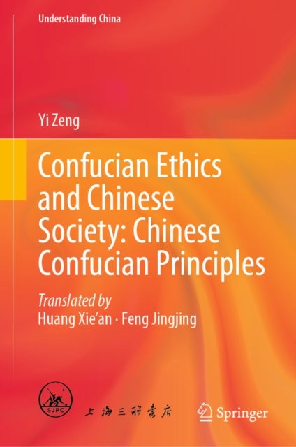 Confucian Ethics and Chinese Society: Chinese Confucian Principles