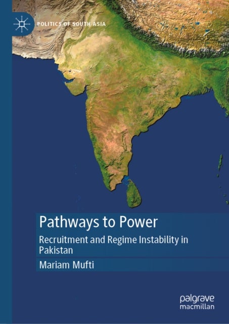 Pathways to Power - Recruitment and Regime Instability in Pakistan