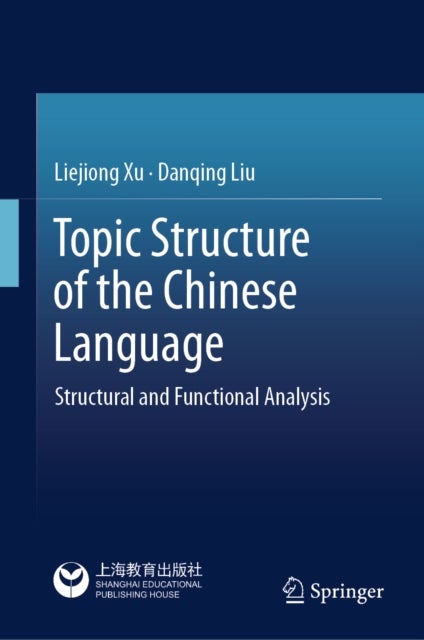 Topic Structure of the Chinese Language - Structural and Functional Analysis