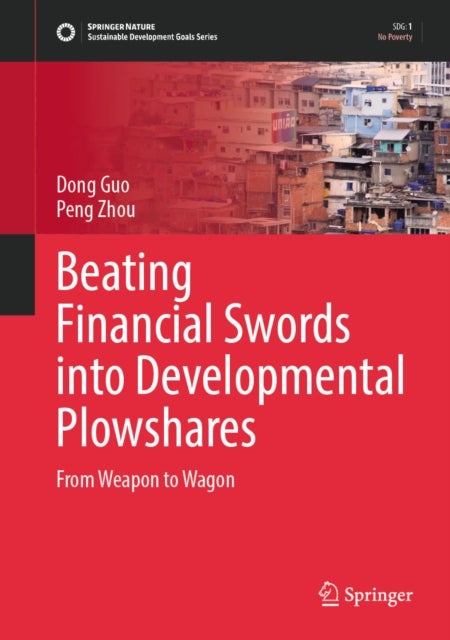Beating Financial Swords into Developmental Plowshares - From Weapon to Wagon