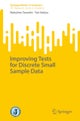 Improving Tests for Discrete Small Sample Data