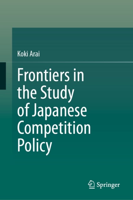 Frontiers in the Study of Japanese Competition Policy
