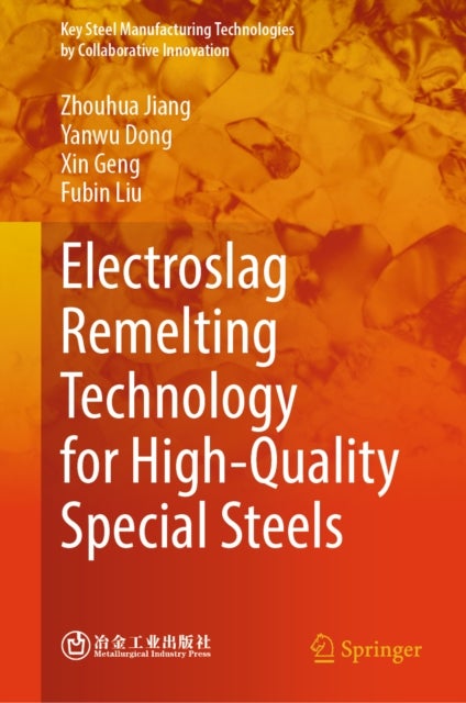 Electroslag Remelting Technology for High-Quality Special Steels