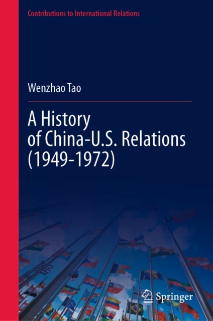 A History of China-U.S. Relations (1949-1972)