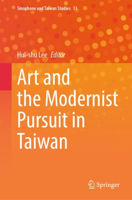 Art and the Modernist Pursuit in Taiwan