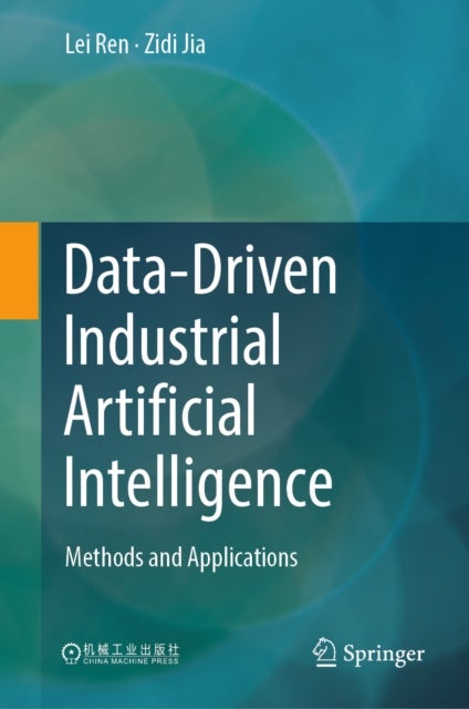 Data-Driven Industrial Artificial Intelligence - Methods and Applications
