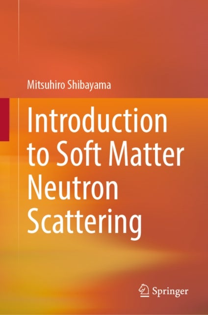 Introduction to Soft Matter Neutron Scattering