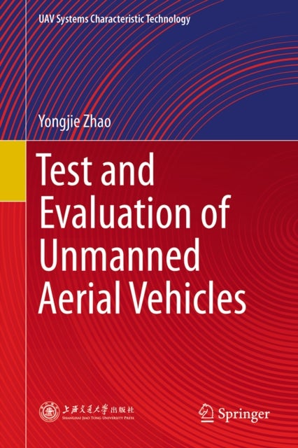 Test and Evaluation of Unmanned Aerial Vehicles