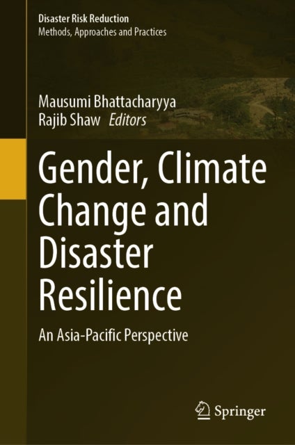 Gender, Climate Change and Disaster Resilience - An Asia-Pacific Perspective