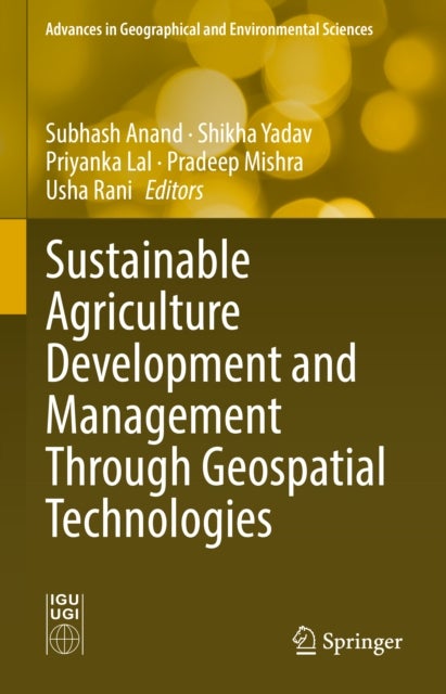 Sustainable Agriculture Development and Management Through Geospatial Technologies
