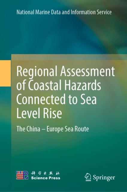 Regional Assessment of Coastal Hazards Connected to Sea Level Rise - The China – Europe Sea Route
