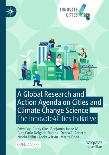 A Global Research and Action Agenda on Cities and Climate Change Science - The Innovate4Cities Initiative
