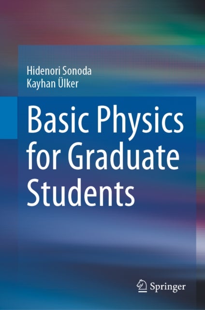 Basic Physics for Graduate Students