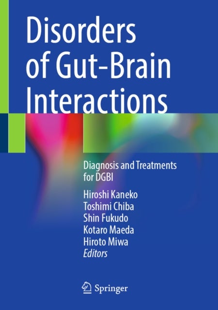 Disorders of Gut-Brain Interaction - Diagnosis and Treatments for DGBI