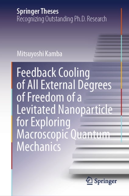 Feedback Cooling of All External Degrees of Freedom of a Levitated Nanoparticle for Exploring Macroscopic Quantum Mechanics