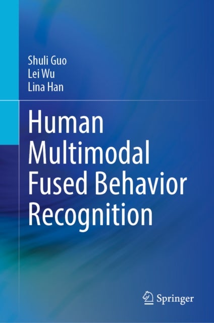 Human Multimodal Fused Behavior Recognition