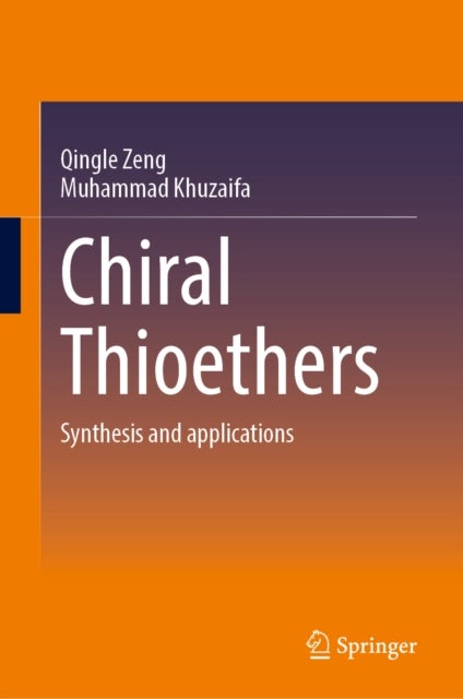 Chiral Thioethers - Synthesis and applications