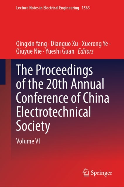 The Proceedings of the 20th Annual Conference of China Electrotechnical Society - Volume VI