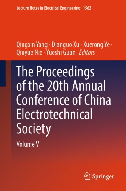 The Proceedings of the 20th Annual Conference of China Electrotechnical Society - Volume V