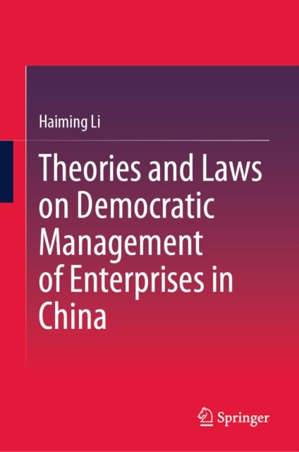 Theories and Laws on Democratic Management of Enterprises in China