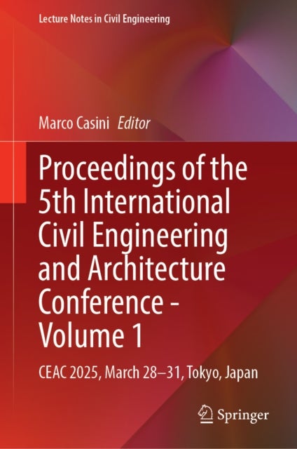 Proceedings of the 5th International Civil Engineering and Architecture Conference - Volume 1 - CEAC 2025, March 28–31, Tokyo, Japan