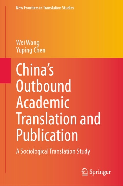 China's Outbound Academic Translation and Publication - A Sociological Translation Study