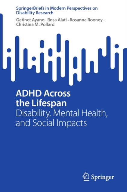 ADHD Across the Lifespan - Disability, Mental Health, and Social Impacts