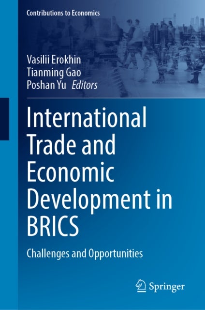 International Trade and Economic Development in BRICS - Challenges and Opportunities