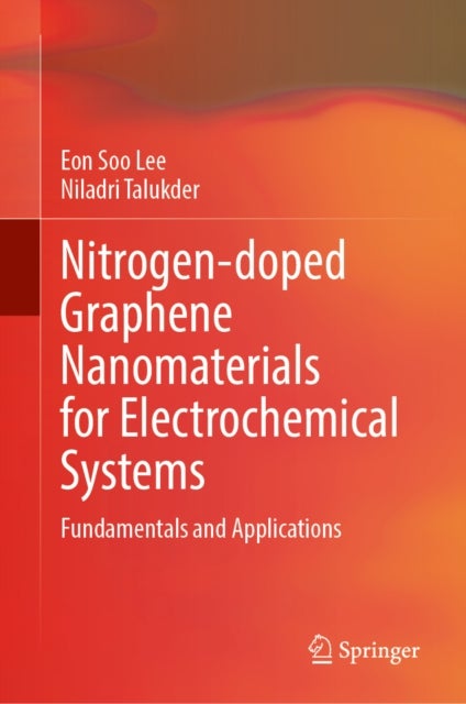Nitrogen-doped Graphene Nanomaterials for Electrochemical Systems - Fundamentals and Applications