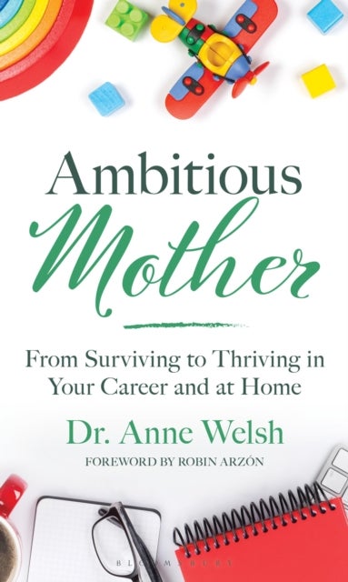 Ambitious Mother - From Surviving to Thriving in Your Career and at Home