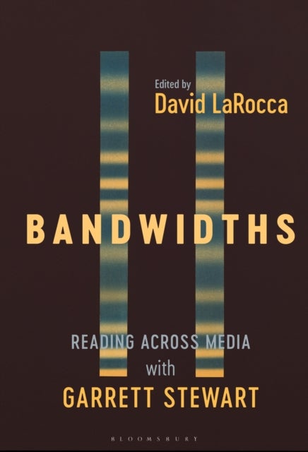 Bandwidths - Reading Across Media with Garrett Stewart