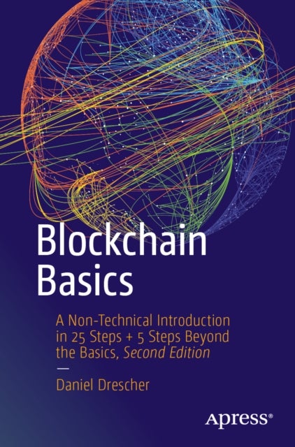 Blockchain Basics - A Non-Technical Introduction in 25 Steps + 5 Steps Beyond the Basics