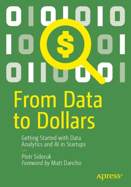 From Data to Dollars - Getting Started with Data Analytics and AI in Startups