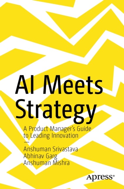AI Meets Strategy - A Product Manager’s Guide to Leading Innovation