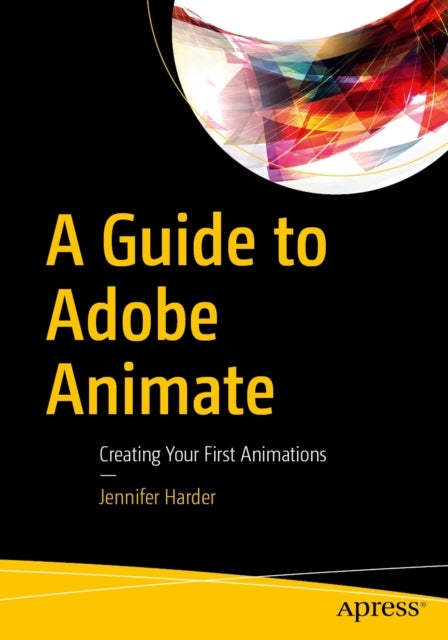 A Guide to Adobe Animate - Creating Your First Animations