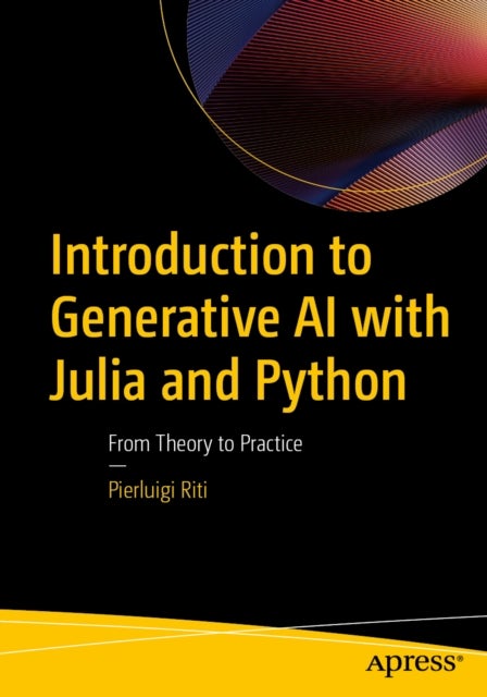 Introduction to Generative AI with Julia and Python - From Theory to Practice