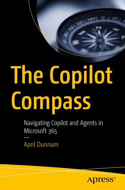 The Copilot Compass - Navigating Copilot and Agents in Microsoft 365