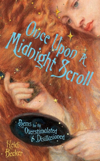 Once Upon a Midnight Scroll - Poems for the Overstimulated & Disillusioned