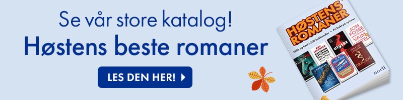 Se vår katalog over høstens beste romaner. Se vår katalog over høstens beste romaner.