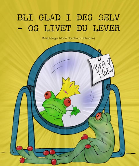 Bli glad i deg selv og livet du lever